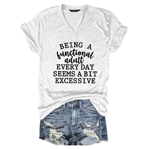 

Being a Functional Adult Every Day Seems a Bit Excessive Women's V-neck T-shirt