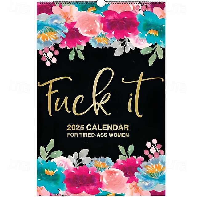 2025 Fuck It Calendar For Tired Ass Women 2025 Tired Women Calendar