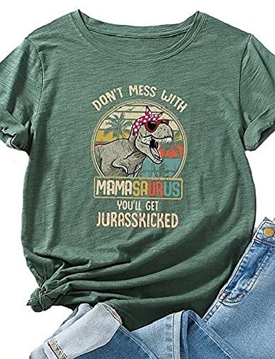 cheap Women&#039;s Tops-don&#039;t mess with mamasaurus you&#039;ll get jurasskicked shirt women jurassic animal dinosaur mama graphic tee top green s