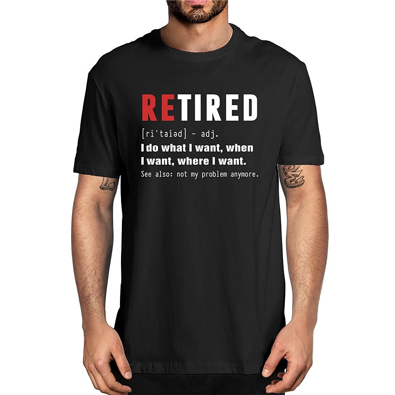 2025年 男性用面白い退職定義Tシャツ - '私はやりたいことをする、もはや私の問題ではない' グラフィックTシャツ  コレクション – $15.99 –P2