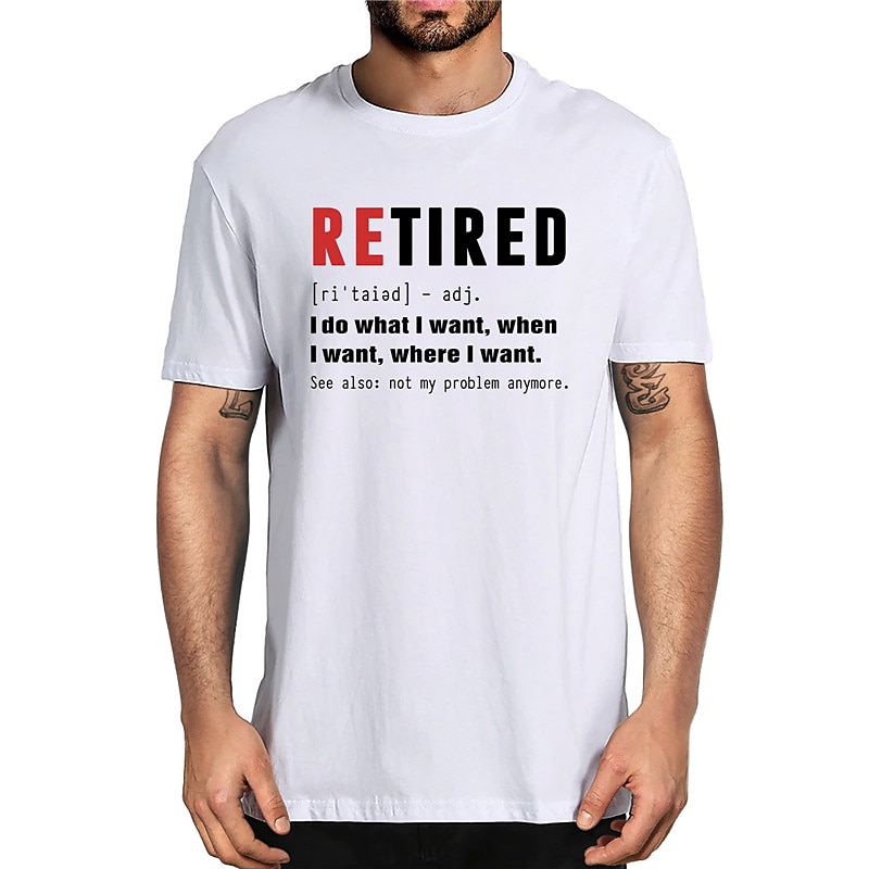 2025年 男性用面白い退職定義Tシャツ - '私はやりたいことをする、もはや私の問題ではない' グラフィックTシャツ  コレクション – $15.99 –P4