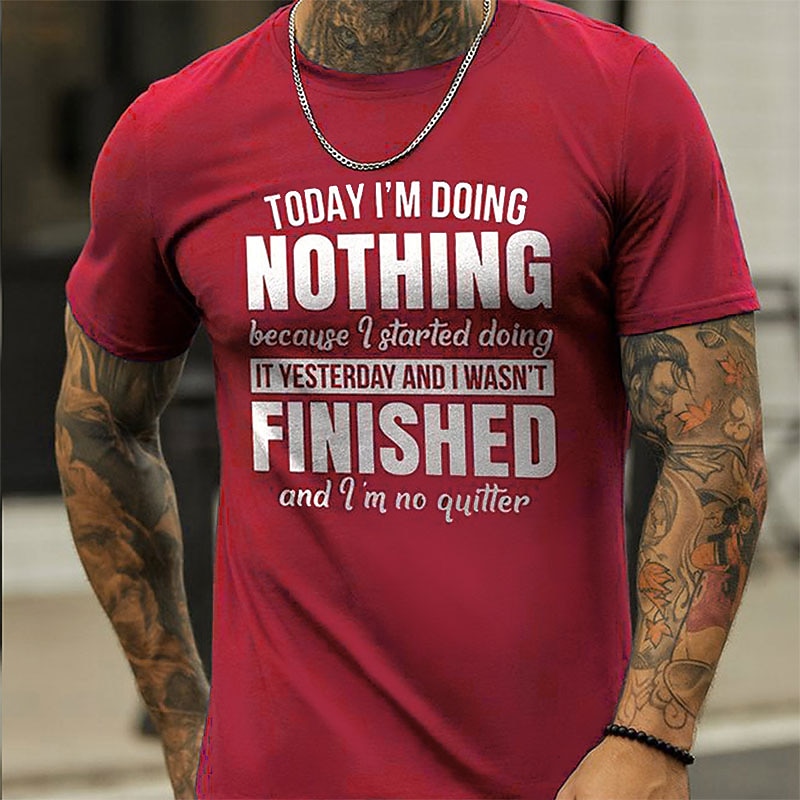 Pánské vtipné grafické tričko s citátem "Dnes nedělám nic" sarkastické tričko pro uvolněný životní styl s krátkým rukávem 2025 - $15.99 –P4