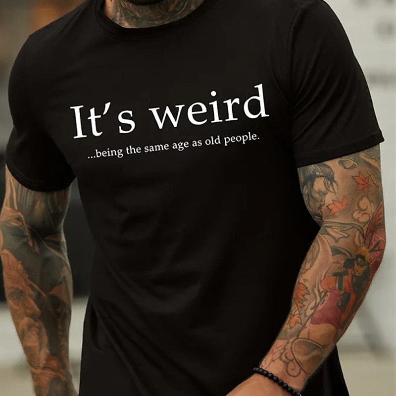 2025年 メンズ Tシャツ - おもしろい「老人と同じ年齢でいるのは変だ」グラフィックショートスリーブ Tシャツ  コレクション – $15.99 –P2