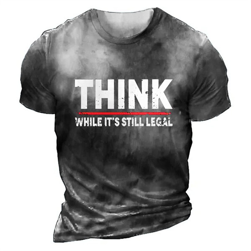 Mannen's Grafische T-Shirt Korte Mouwen met 'Denk Terwijl Het Nog Legaal Is' Sarcastische Levensstijl Humor 2026 - $19.49 –P3