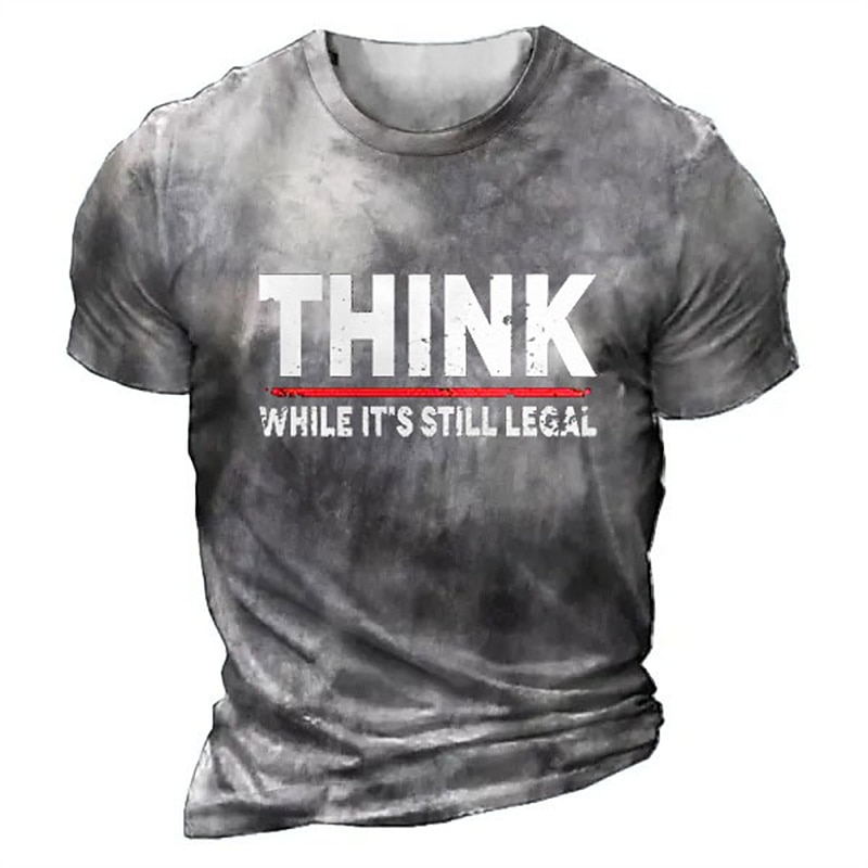 Mannen's Grafische T-Shirt Korte Mouwen met 'Denk Terwijl Het Nog Legaal Is' Sarcastische Levensstijl Humor 2026 - $19.49 –P1