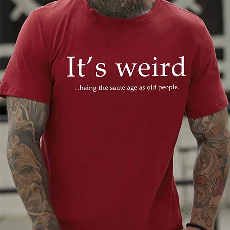2025年 メンズ Tシャツ - おもしろい「老人と同じ年齢でいるのは変だ」グラフィックショートスリーブ Tシャツ  コレクション – $15.99 –P1