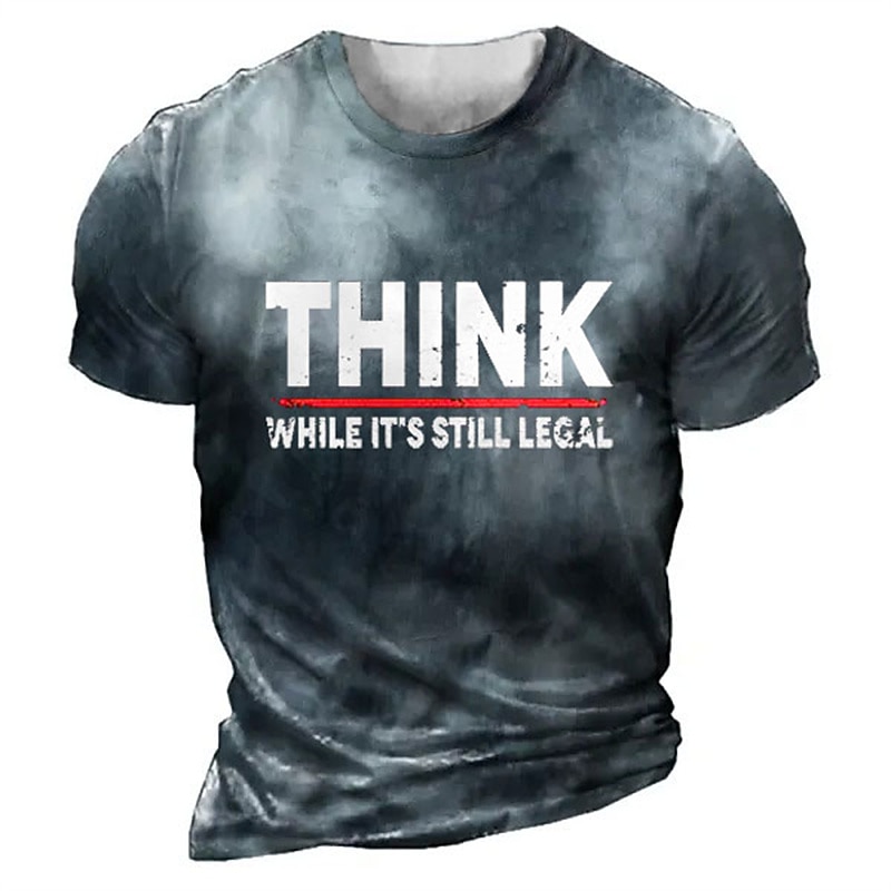 Mannen's Grafische T-Shirt Korte Mouwen met 'Denk Terwijl Het Nog Legaal Is' Sarcastische Levensstijl Humor 2026 - $19.49 –P4
