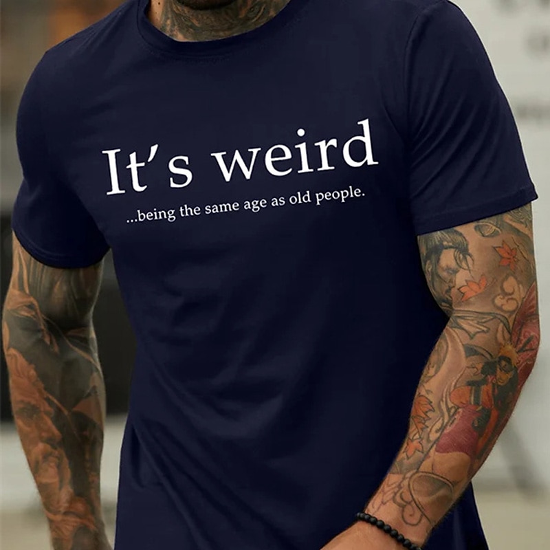 2025年 メンズ Tシャツ - おもしろい「老人と同じ年齢でいるのは変だ」グラフィックショートスリーブ Tシャツ  コレクション – $15.99 –P5