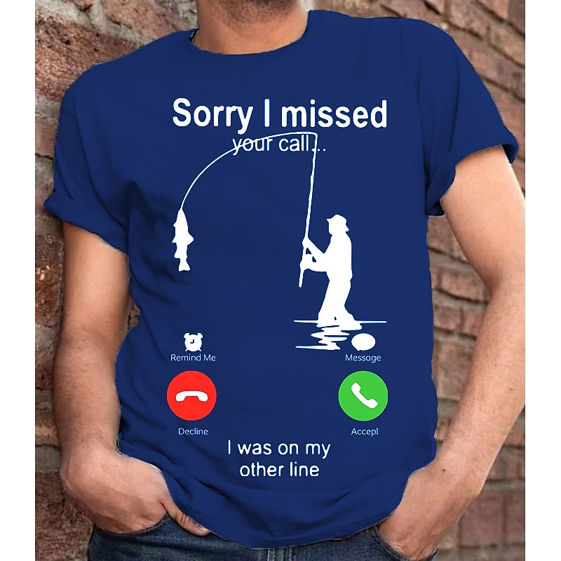 Sorry I Missed Your Call Was On My Other Line Mens 3D Shirt For Fishing, Green Summer Cotton