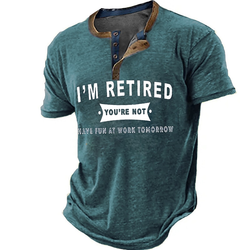 T-shirt Henley à manches courtes pour hommes drôle 'Je suis à la retraite vous ne l'êtes pas amusez-vous au travail demain' T-shirt d'humour de travail et de bureau de 2026 ? $22.99 –P3