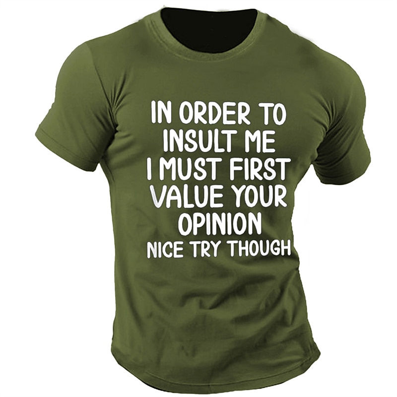 Ανδρικό Κοντό Μανίκι Γραφικό T-Shirt - Αστείο Σαρκαστικό Στάση T-Shirt 'Για να Με Υβρίσεις Πρέπει Πρώτα να Εκτιμήσεις την Γνώμη Σου' 2026 - $17.49 –P2