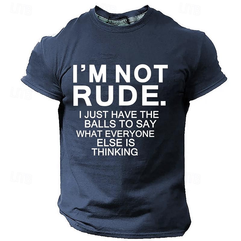 Ανδρικό αστείο κοντό μανίκι γραφικό T-Shirt με "Δεν είμαι αγενής. Απλώς έχω τα κότσια να πω αυτό που σκέφτονται όλοι οι άλλοι" σύνθημα. 2025 - $17.99 –P6