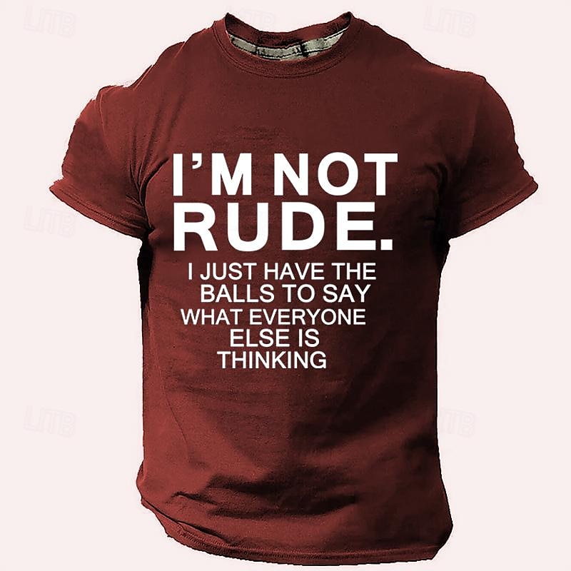Ανδρικό αστείο κοντό μανίκι γραφικό T-Shirt με "Δεν είμαι αγενής. Απλώς έχω τα κότσια να πω αυτό που σκέφτονται όλοι οι άλλοι" σύνθημα. 2025 - $17.99 –P10