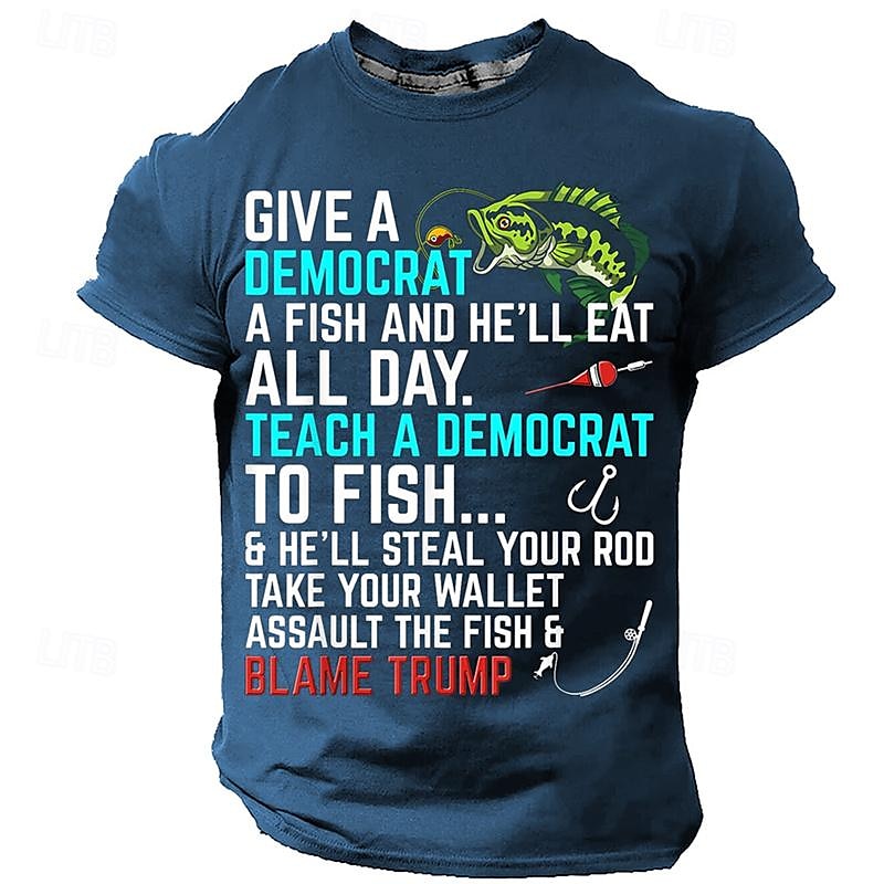 Per uomo Pop art Per la pesca Dai un pesce a un democratico e mangerà tutto il giorno Insegna a un democratico a pescare maglietta Manica corta maglietta Stampa 3D Girocollo Camicia Informale Stile del 2025 a $17.99 –P4