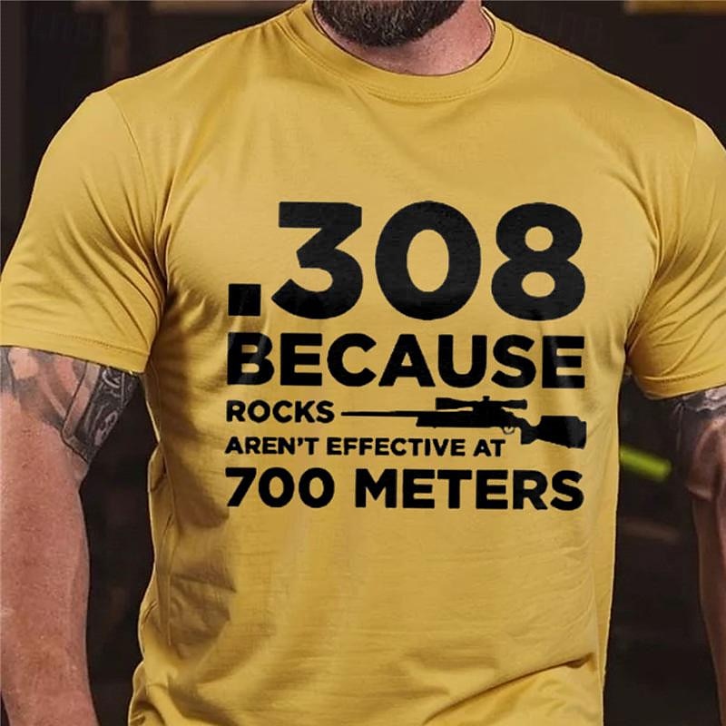 T-Shirt Homme À Manches Courtes Graphique  Design de Fusil .308 'Les Roches Ne Sont Pas Efficaces à 700 Mètres' Hobby de Tir de 2026 ? $19.49 –P1