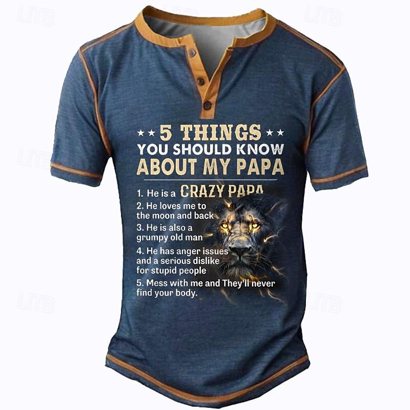 Father's Day papa shirts 5 Things You Should Know About My Crazy Papa Grumpy Old Man Lion Letter Henley Street Casual Style Men'S 3d Print T Shirt Tee Black Blue Green Summer Spring Clothing 2025 - $21.99 –P1