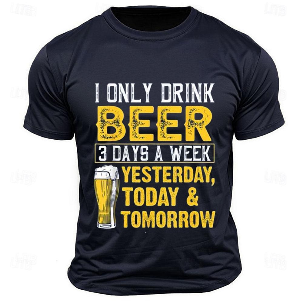 2025年 メンズ 面白いビール Tシャツ "私は週に3日しかビールを飲まない 昨日、今日、明日" グラフィックティー  コレクション – $15.99 –P4