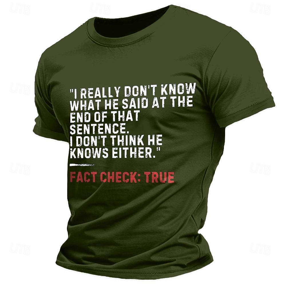 Mens Funny Graphic T-Shirt: 'I Don't Know What He Said... Fact Check: True' Humorous Office Communication Short Sleeve 2025 - $15.99 –P1