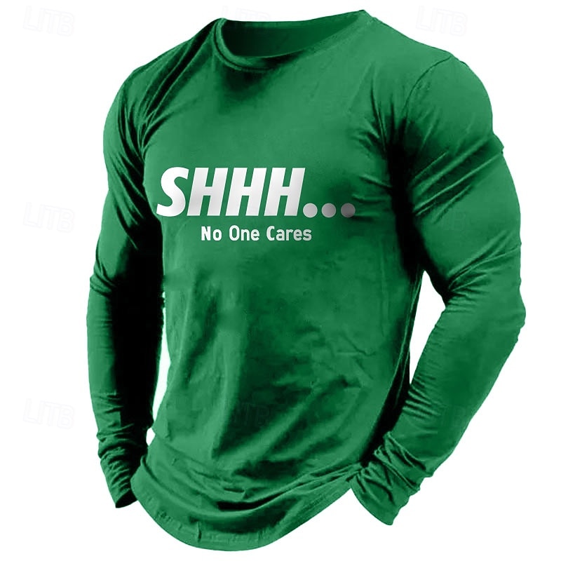 Camiseta gráfica de manga larga para hombres "SHHH... A nadie le importa" Humor sarcástico de estilo de vida 2025 - $15.99 –P3