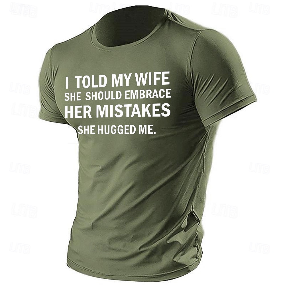 Men's Funny Graphic T-Shirt 'I Told My Wife She Should Embrace Her Mistakes' Humorous Relationship Joke Short Sleeve Tee 2026 - $17.49 –P2