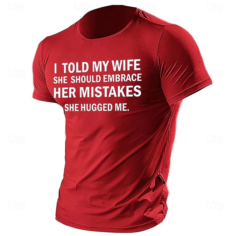 Men's Funny Graphic T-Shirt 'I Told My Wife She Should Embrace Her Mistakes' Humorous Relationship Joke Short Sleeve Tee 2026 - $17.49 –P3