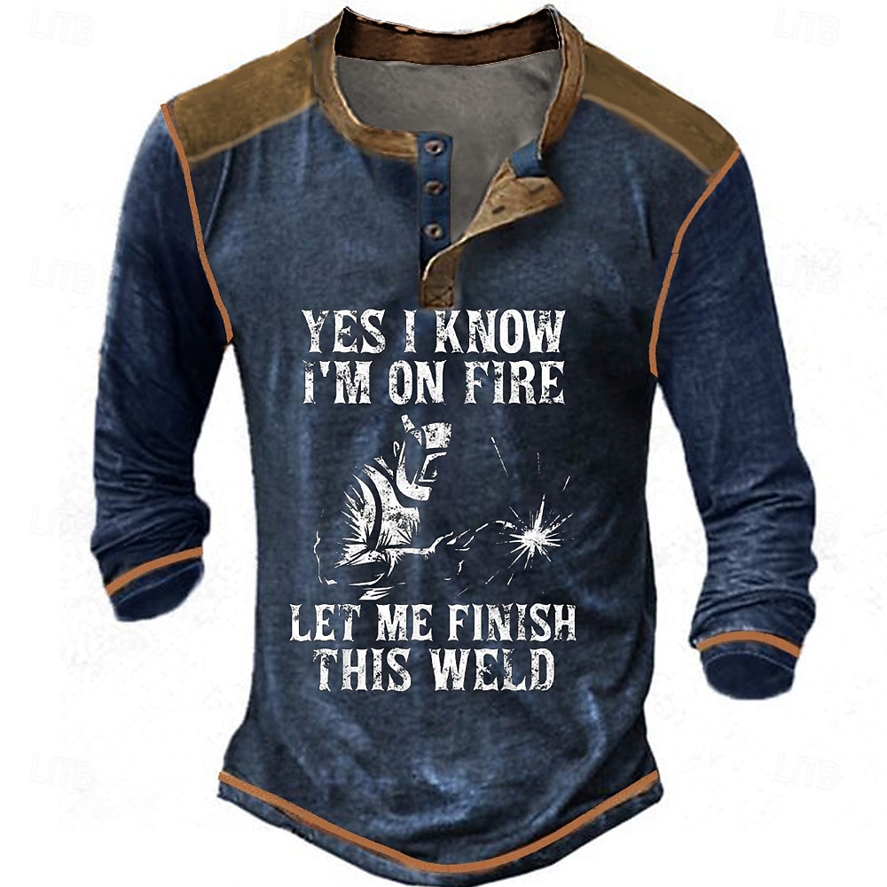 Camiseta Masculina de Manga Longa Gráfica de Soldador Henley 'Estou Pegando Fogo Deixe-me Terminar Esta Solda' Humor de Trabalho de 2026 por $23.99 –P3