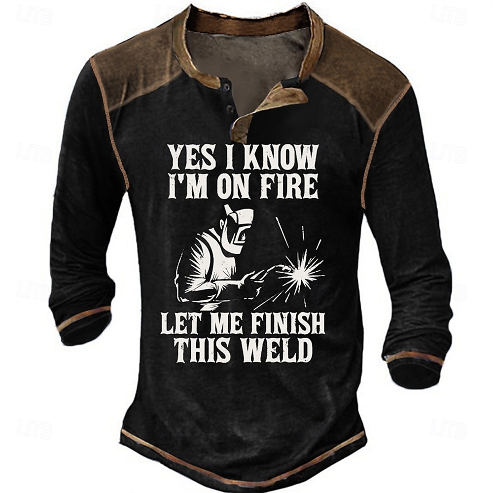 Camiseta Masculina de Manga Longa Gráfica de Soldador Henley 'Estou Pegando Fogo Deixe-me Terminar Esta Solda' Humor de Trabalho de 2026 por $23.99 –P1