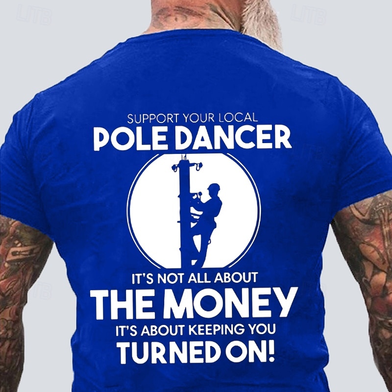 Men's Funny Lineman T-Shirt: Support Your Local Pole Dancer Electrician Pun Graphic Tee 2026 - $19.49 –P2