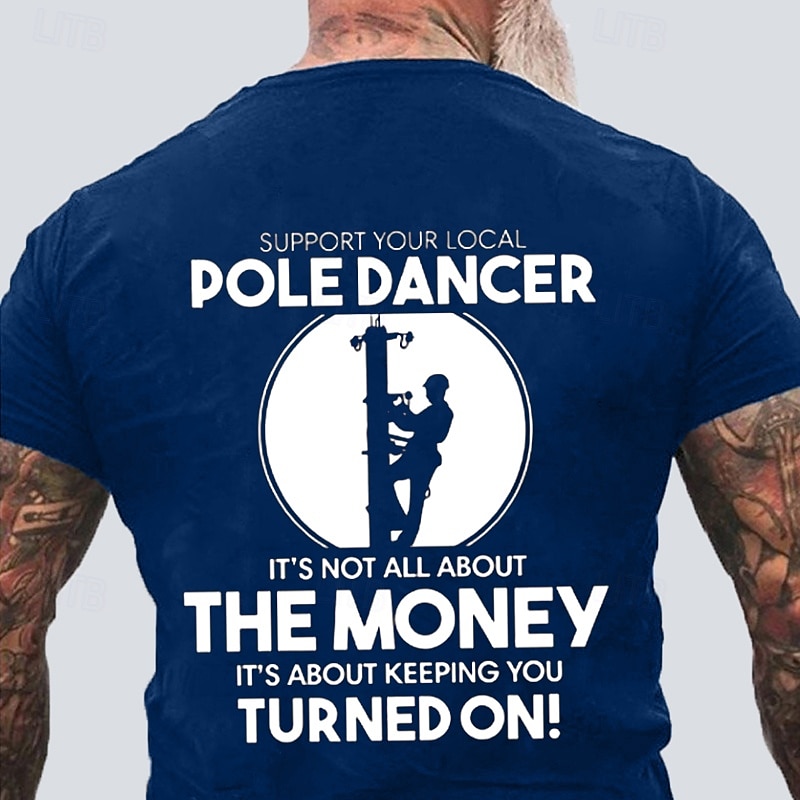 Men's Funny Lineman T-Shirt: Support Your Local Pole Dancer Electrician Pun Graphic Tee 2026 - $19.49 –P1