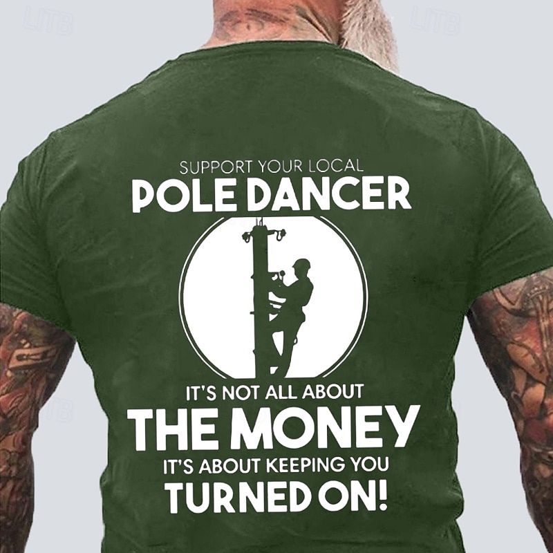 Men's Funny Lineman T-Shirt: Support Your Local Pole Dancer Electrician Pun Graphic Tee 2026 - $19.49 –P3