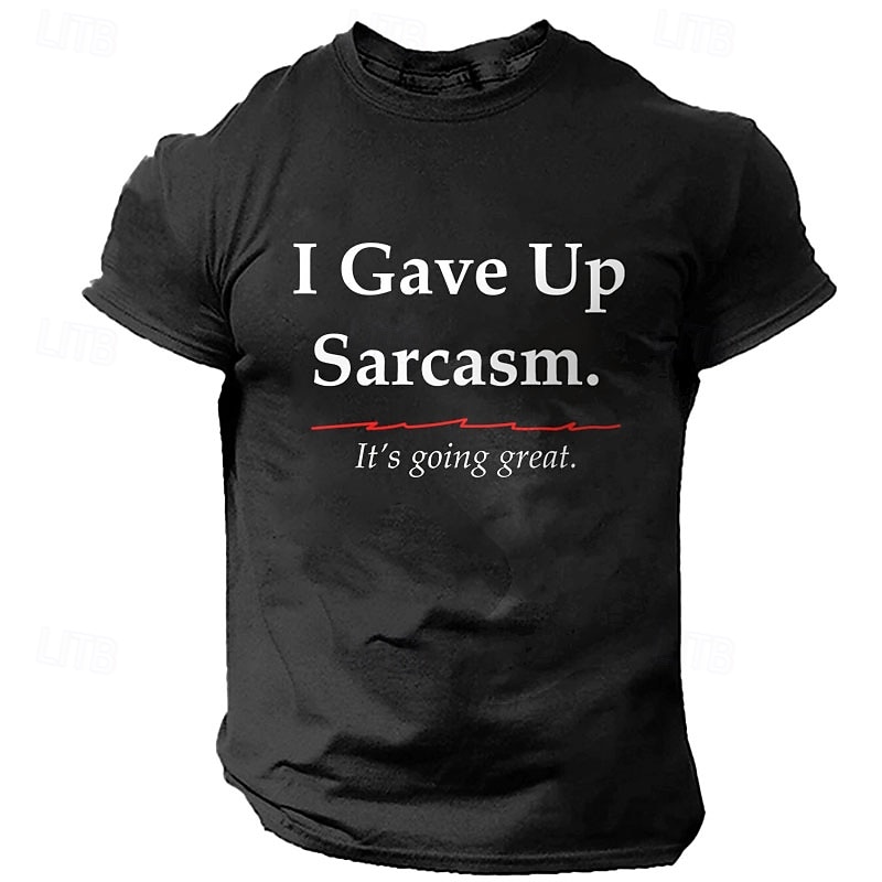 Mens Sarcastic Graphic T-Shirt: "I Gave Up Sarcasm. It's Going Great." Funny Short Sleeve Tee for Men 2026 - $17.49 –P1