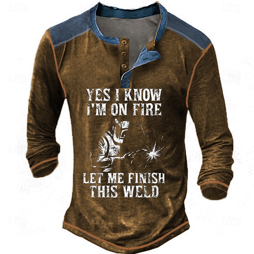 Camiseta Masculina de Manga Longa Gráfica de Soldador Henley 'Estou Pegando Fogo Deixe-me Terminar Esta Solda' Humor de Trabalho de 2026 por $23.99 –P2