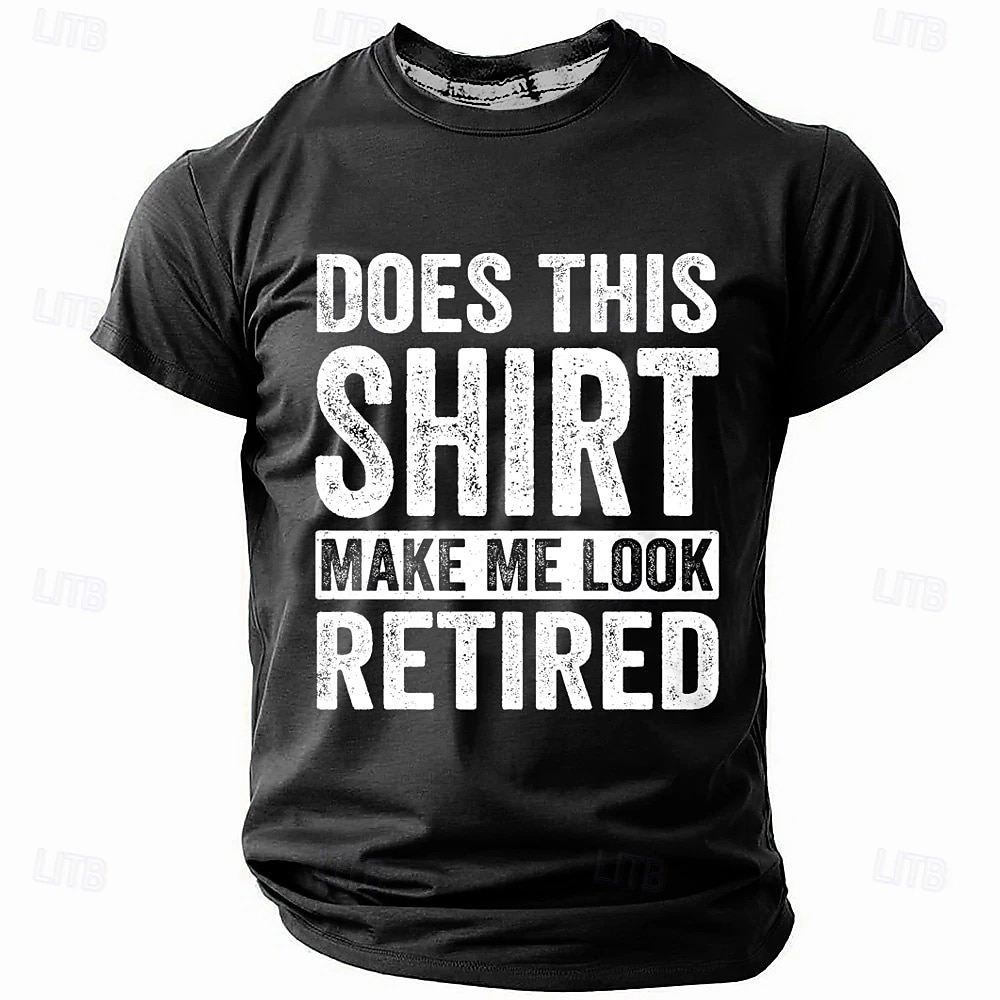 Men's Funny Retirement Graphic Short Sleeve T-Shirt: 'Does This Shirt Make Me Look Retired' Quote 2026 - $19.49 –P4