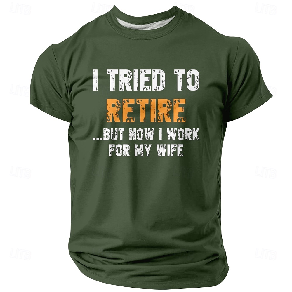 Herren Lustiges Ruhestand Grafik T-Shirt 'Ich habe versucht in den Ruhestand zu gehen aber jetzt arbeite ich für meine Frau' Humor für Ehemann und Ehefrau mit Kurzarm 2025 - $17.99 –P1