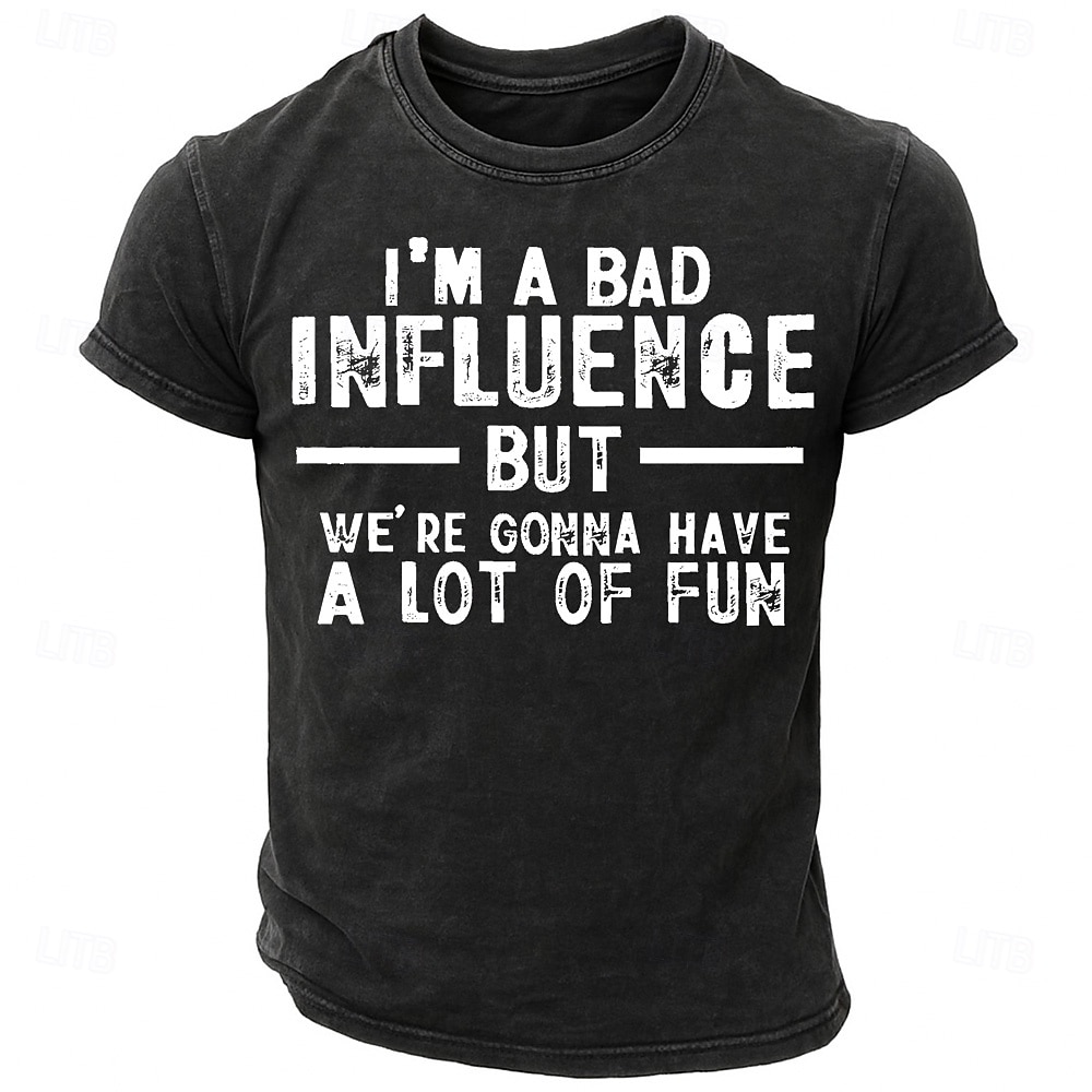 Tricou grafic bărbați 'Sunt o influență proastă dar ne vom distra mult' | Tricou amuzant stil de viață cu mâneci scurte uzat 2026 - $17.49 –P1