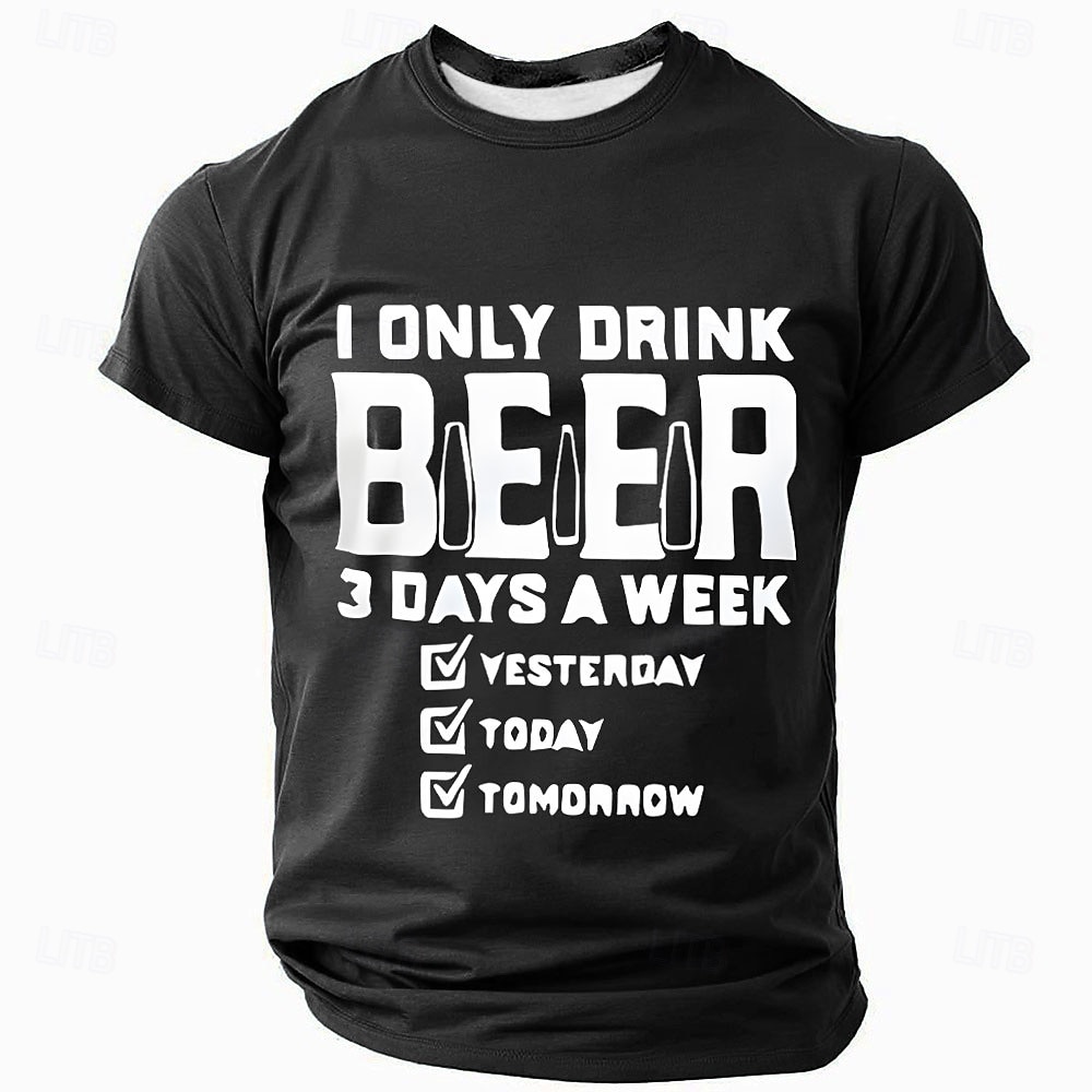 2025年 メンズショートスリーブグラフィックTシャツ ビール愛好家のための面白い「私がビールを飲むのは週に3日だけ」ユーモア  コレクション – $17.99 –P4