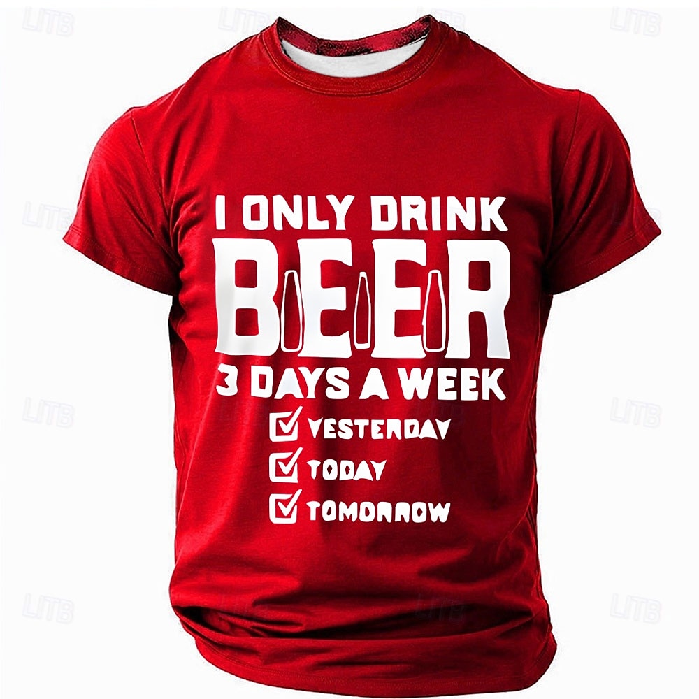 2025年 メンズショートスリーブグラフィックTシャツ ビール愛好家のための面白い「私がビールを飲むのは週に3日だけ」ユーモア  コレクション – $17.99 –P1