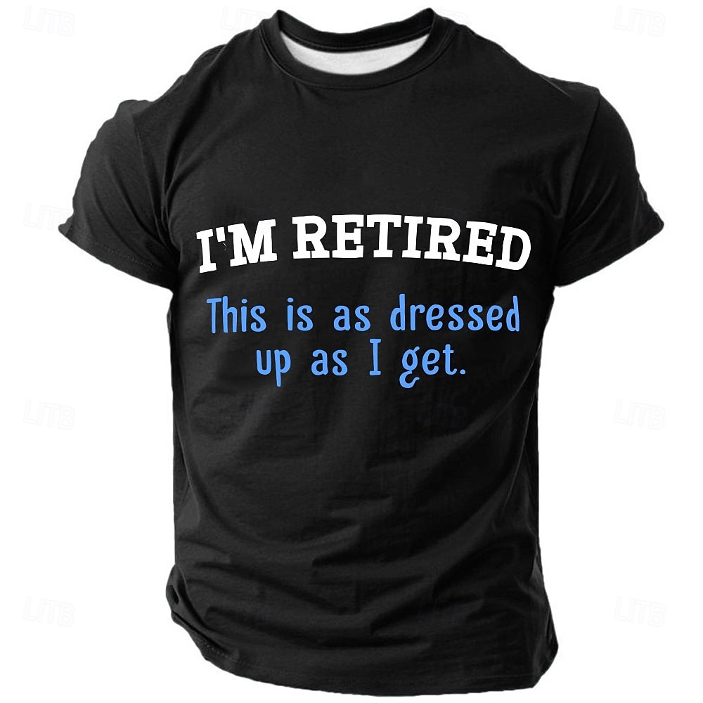 2025年 男性用グラフィックTシャツ『私は退職した、これが私の服装の限界だ』面白い退職ユーモアショートスリーブ  コレクション – $17.99 –P1