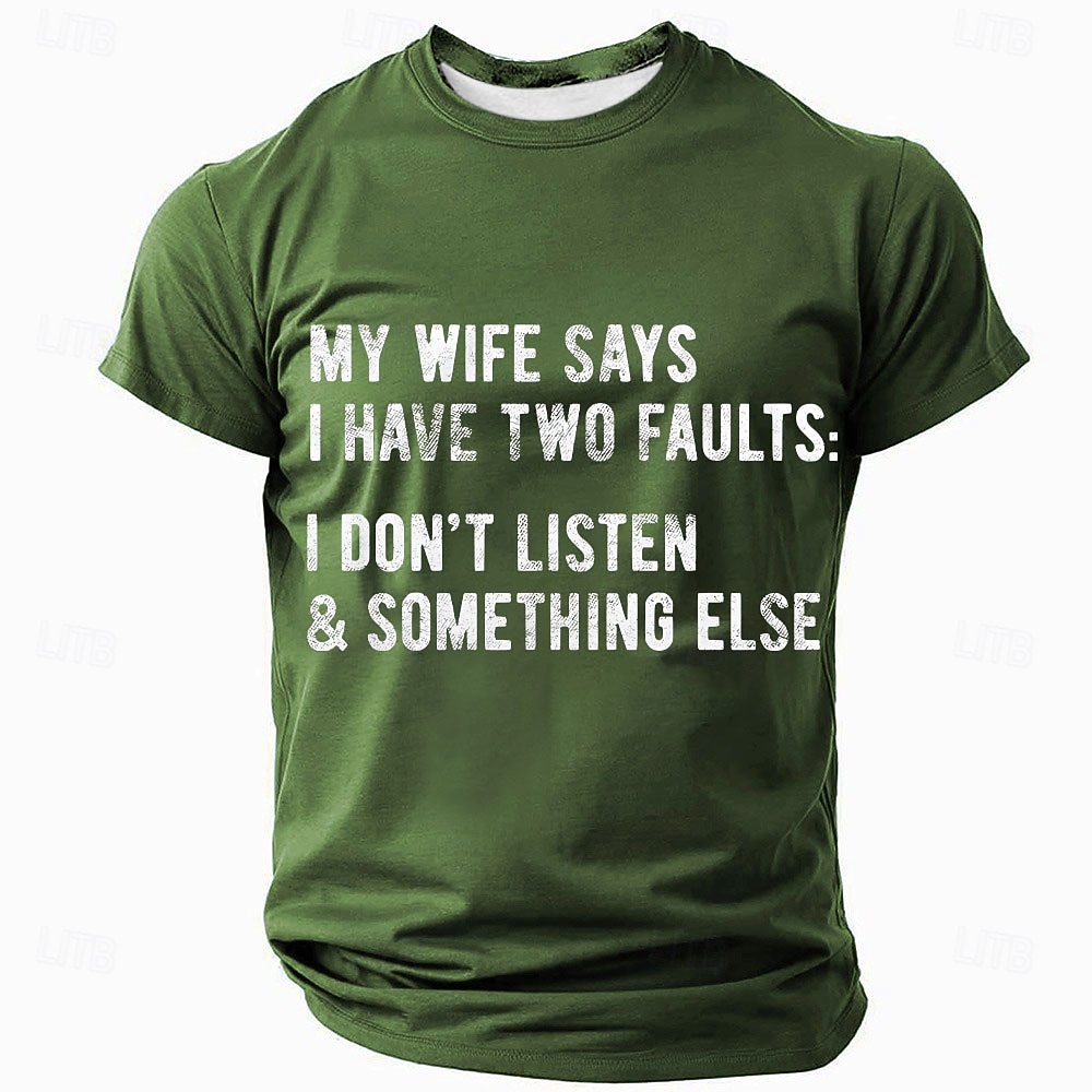 Men's Funny Graphic T-Shirt: 'My Wife Says I Have Two Faults' Relationship Humor Tee 2026 - $19.49 –P1