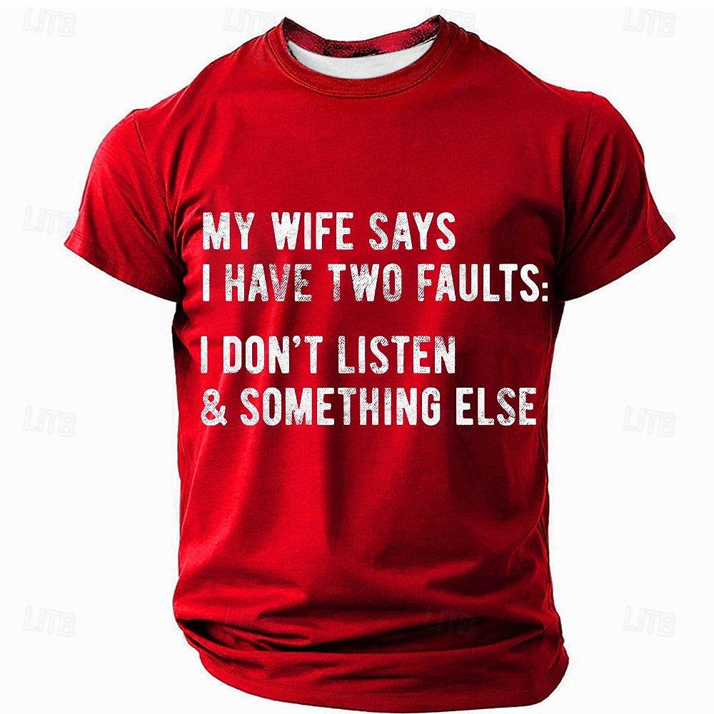 Men's Funny Graphic T-Shirt: 'My Wife Says I Have Two Faults' Relationship Humor Tee 2026 - $19.49 –P4