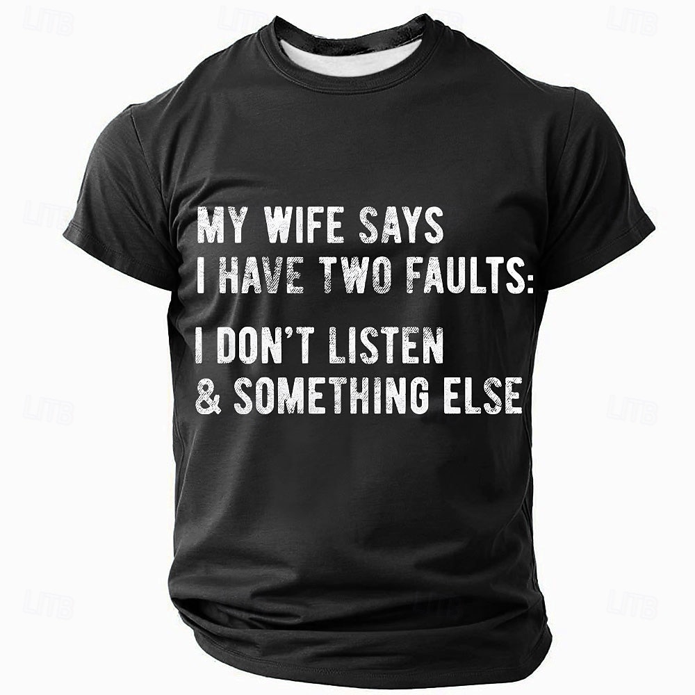 Men's Funny Graphic T-Shirt: 'My Wife Says I Have Two Faults' Relationship Humor Tee 2026 - $19.49 –P3