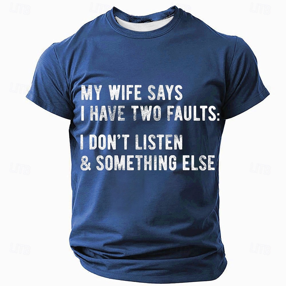 Men's Funny Graphic T-Shirt: 'My Wife Says I Have Two Faults' Relationship Humor Tee 2026 - $19.49 –P2