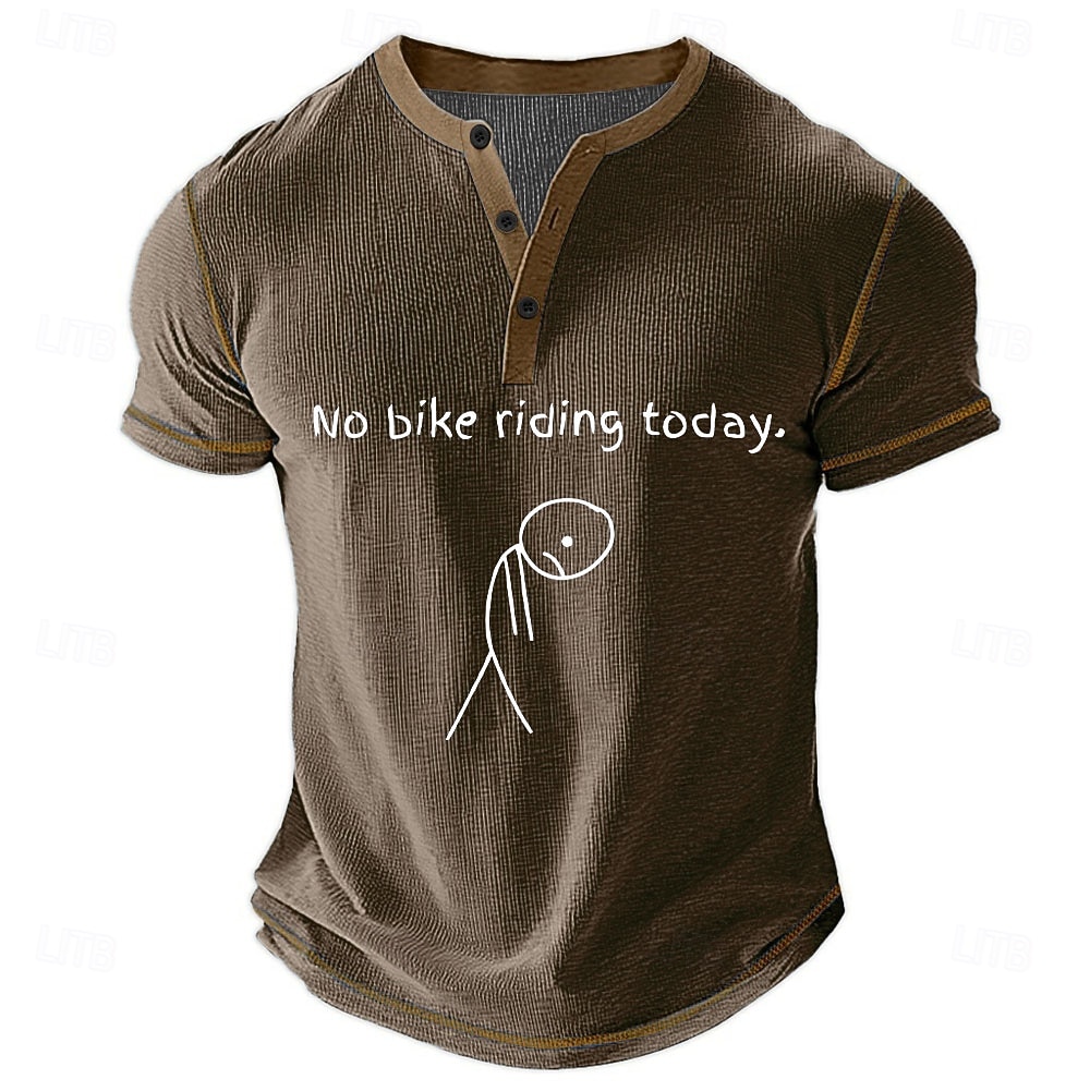 T-Shirt Graphique Amusant pour Hommes Cyclisme à Manches Courtes Henley avec Imprimé "Pas de Vélo Aujourd'hui" de 2025 ? $26.99 –P4