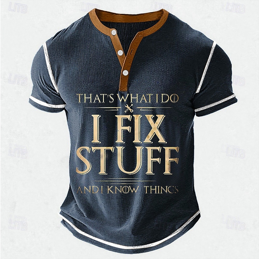 Férfi Vicces szleng I FIX STUFF Henley ing Gofris póló Rövid ujjú Napi Retró Klasszikus Szabadtéri sport Hétköznapi Szabadság Tavaszi nyár Fekete Kék Zöld Katonai zöld Henley Henley póló 2025 - $22.99 –P5