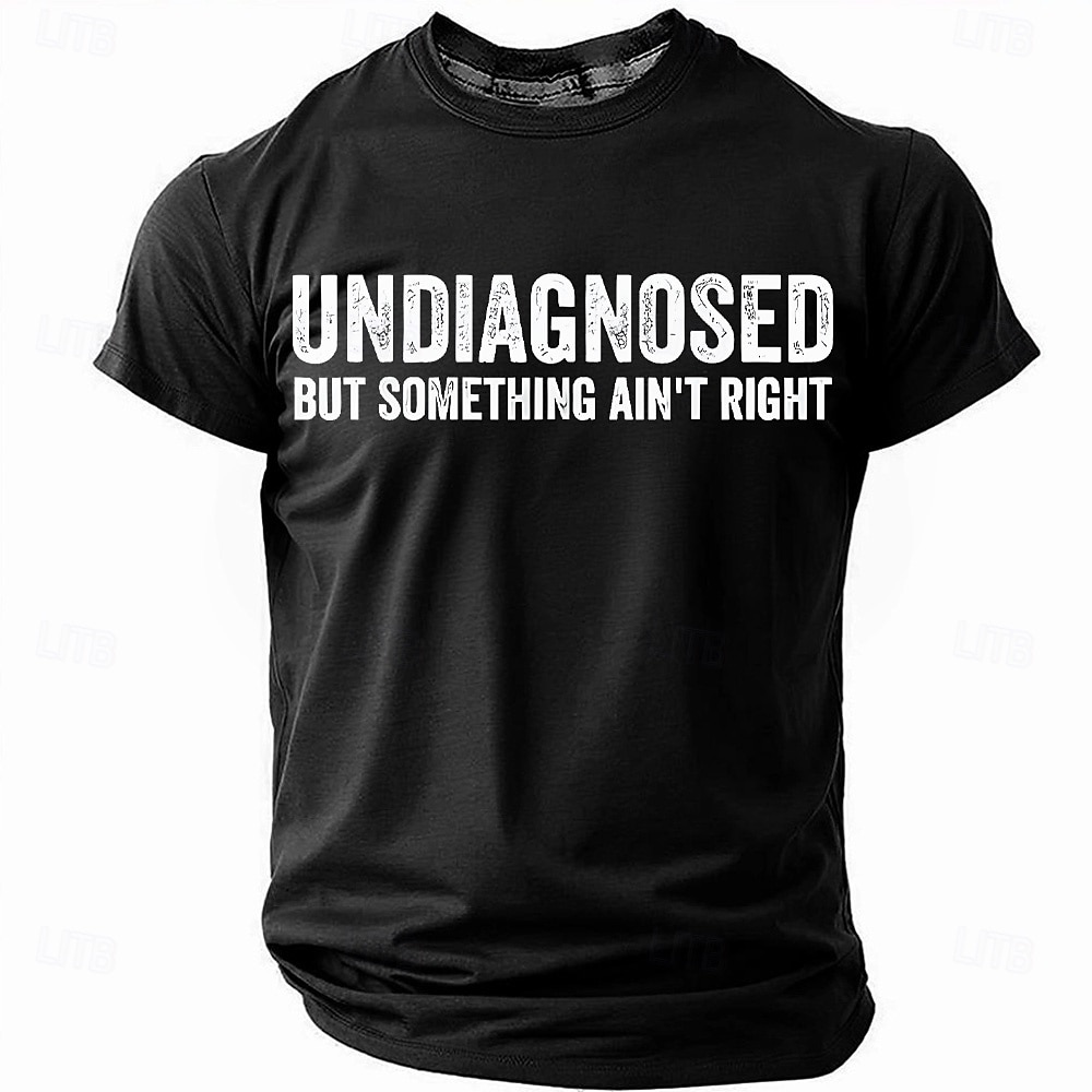 Herren T-Shirt Lustiges Grafik Kurzarm UNDIAGNOSED BUT SOMETHING AIN'T RIGHT Lifestyle Humor Tee 2025 - $17.99 –P1
