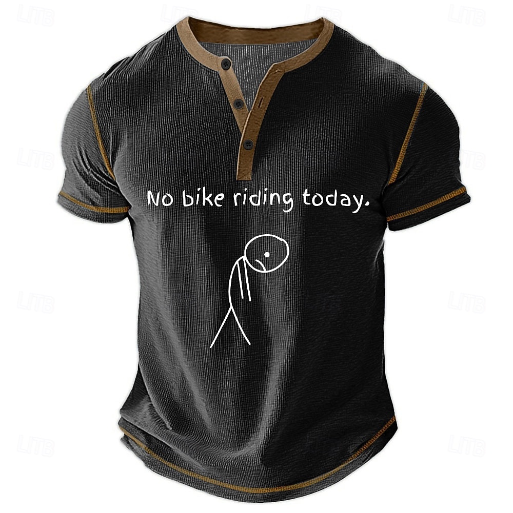 T-Shirt Graphique Amusant pour Hommes Cyclisme à Manches Courtes Henley avec Imprimé "Pas de Vélo Aujourd'hui" de 2025 ? $26.99 –P5