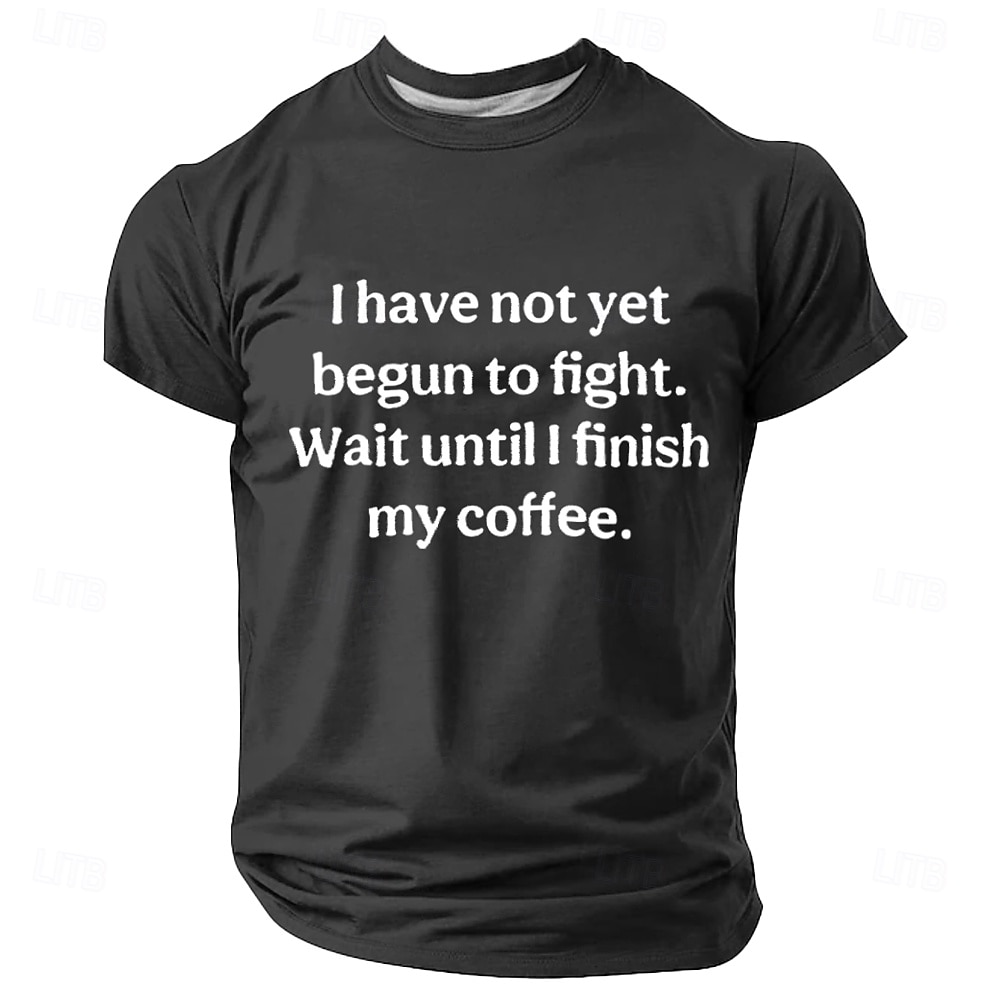 T-shirt homme « Je n'ai pas encore commencé à me battre » drôle col rond vêtements vêtements impression 3D rue quotidien manches courtes mode cool classique décontracté de 2025 ? $17.99 –P5