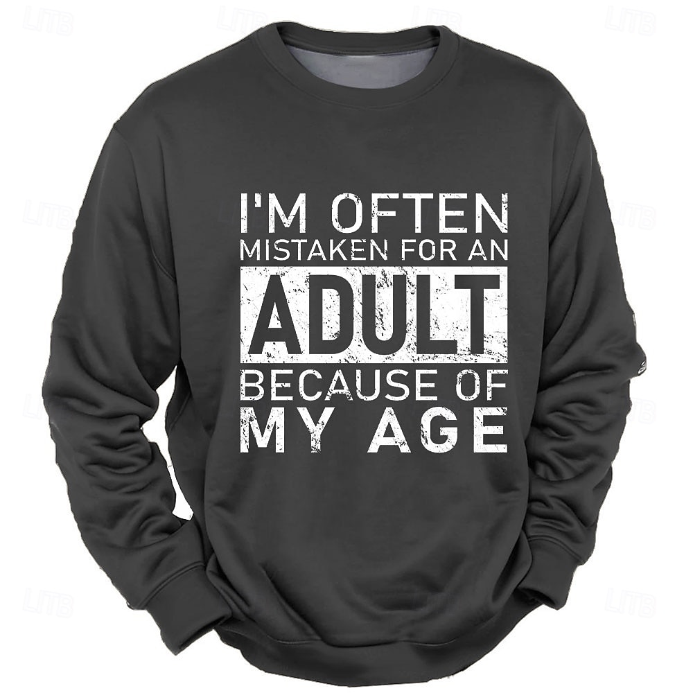 Felpa da Uomo Grafica a Collo Giro "Spesso Vengo Scambiato per un Adulto a Causa della Mia Età" Umorismo di Gioco di Parole del 2026 a $28.99 –P5