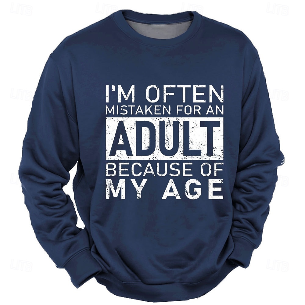 Felpa da Uomo Grafica a Collo Giro "Spesso Vengo Scambiato per un Adulto a Causa della Mia Età" Umorismo di Gioco di Parole del 2026 a $28.99 –P3