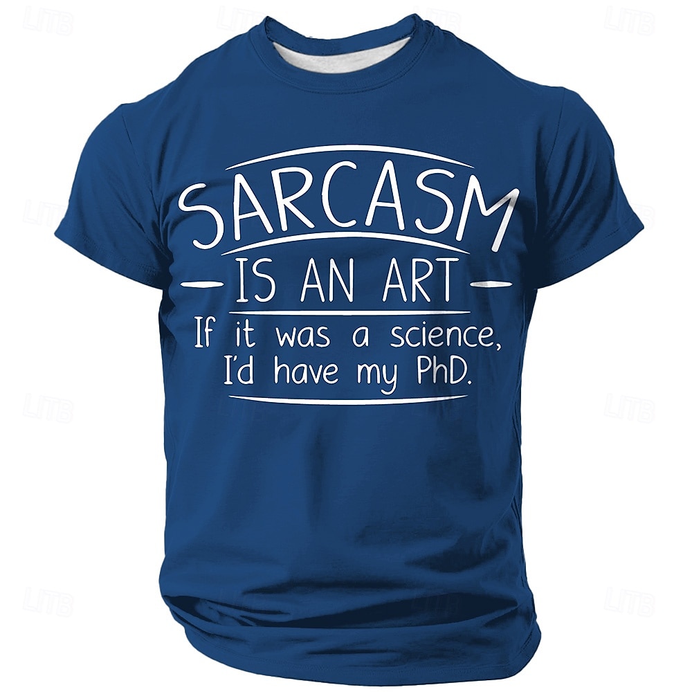 Tricou grafic amuzant pentru bărbați cu doctorat în sarcasm - 'Sarcasmul e o artă' citat tricou cu mânecă scurtă pentru iubitorii de umor 2026 - $19.49 –P1